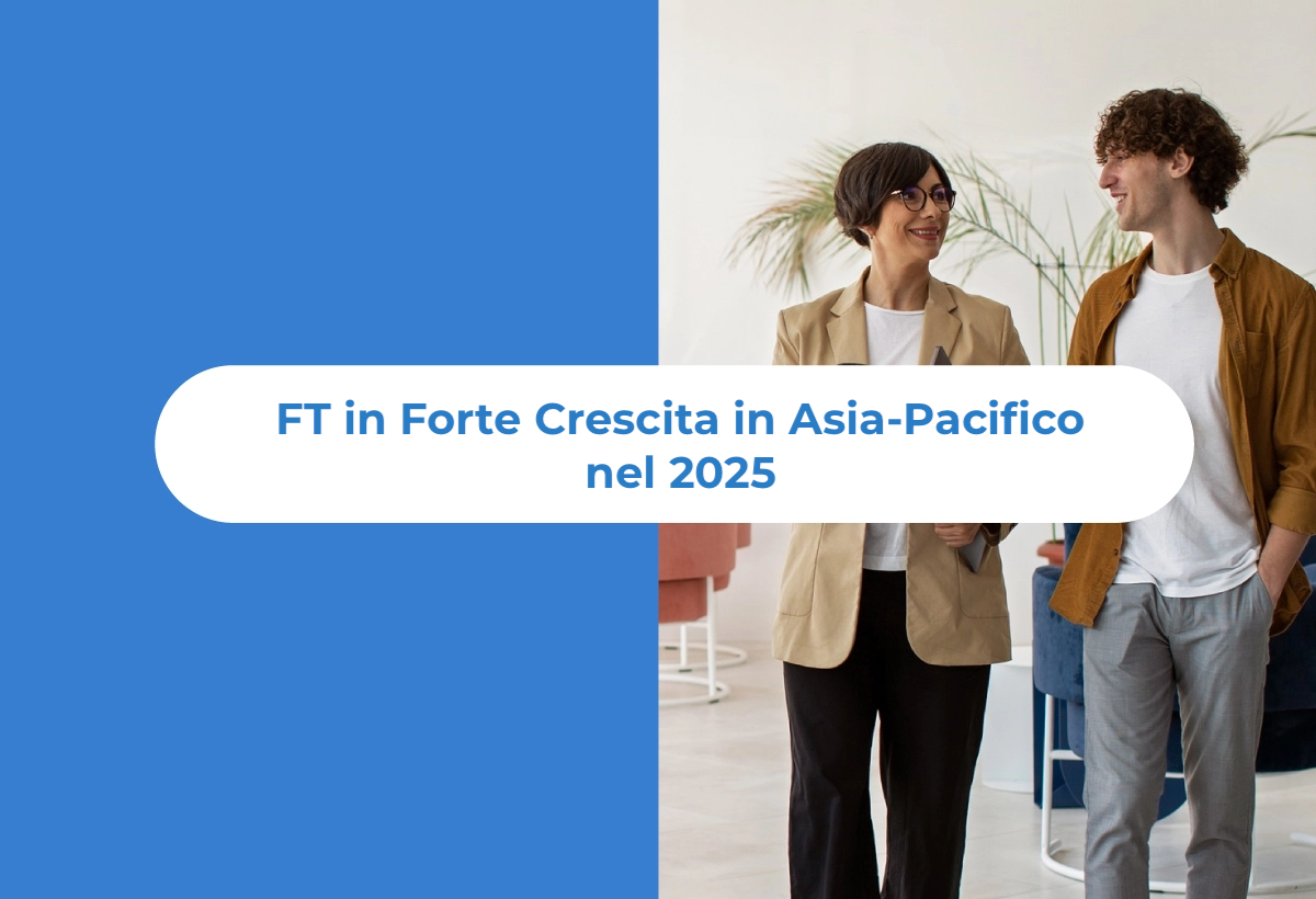 FT in Forte Crescita in Asia-Pacifico nel 2025